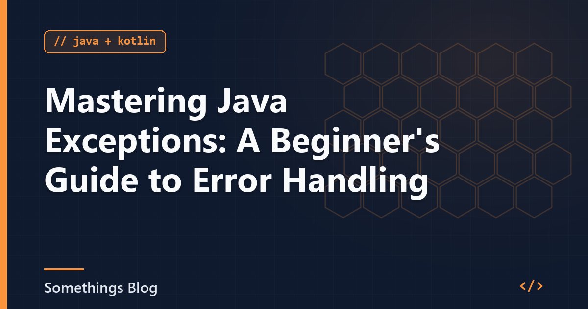 Mastering Java Exceptions: A Beginner's Guide to Error Handling