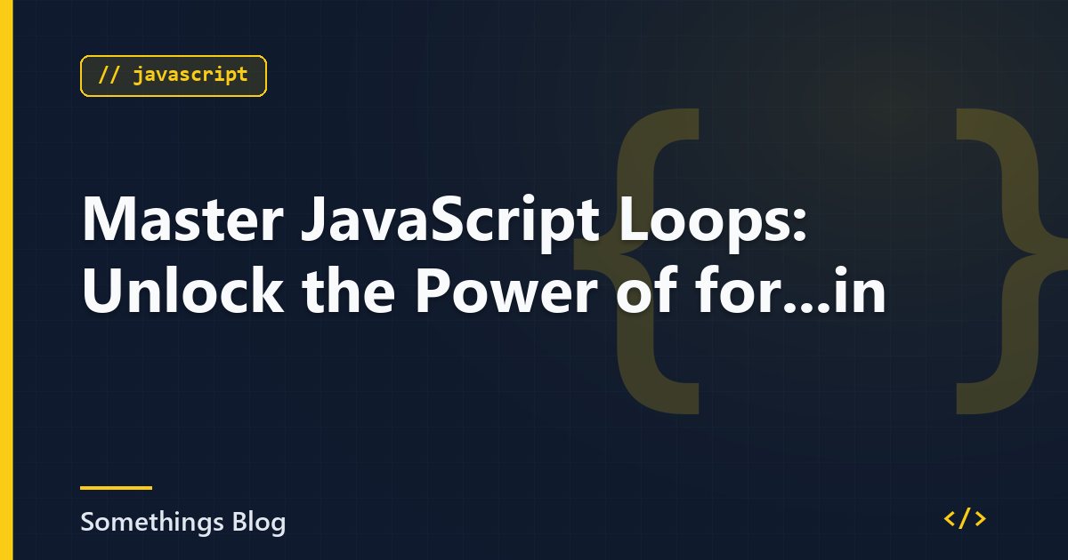 Master JavaScript Loops: Unlock the Power of for...in