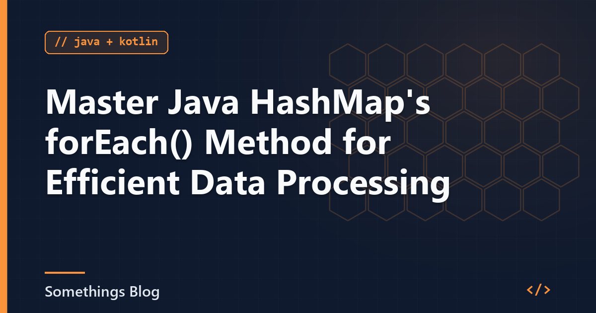 Master Java HashMap's forEach() Method for Efficient Data Processing