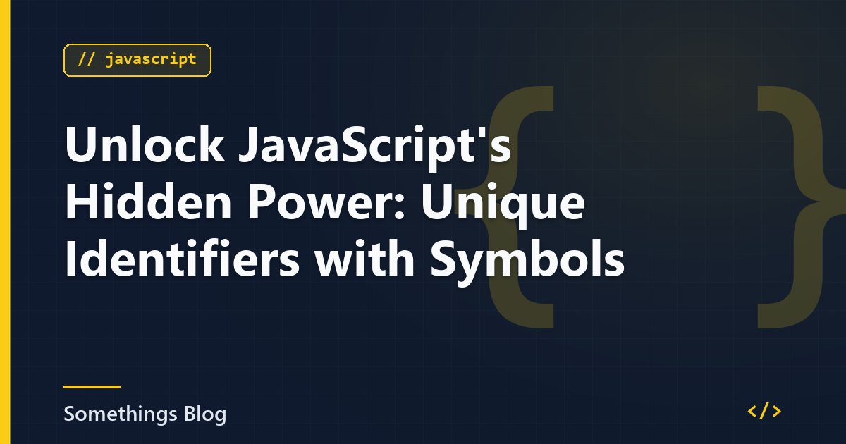 Unlock JavaScript's Hidden Power: Unique Identifiers with Symbols