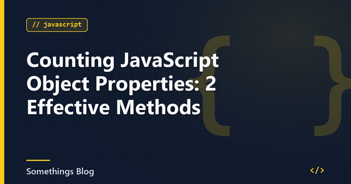 Counting JavaScript Object Properties: 2 Effective Methods