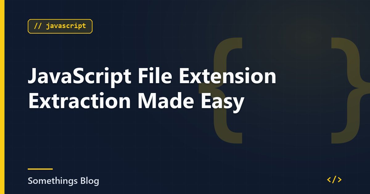 JavaScript File Extension Extraction Made Easy
