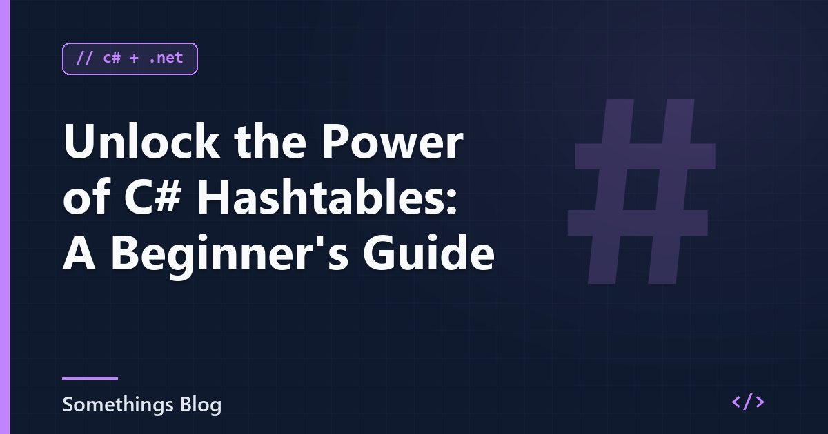 Unlock the Power of C# Hashtables: A Beginner's Guide