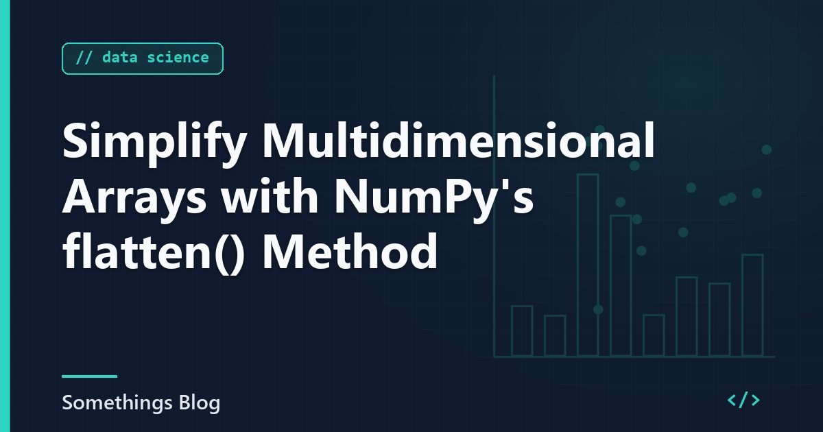 Simplify Multidimensional Arrays with NumPy's flatten() Method