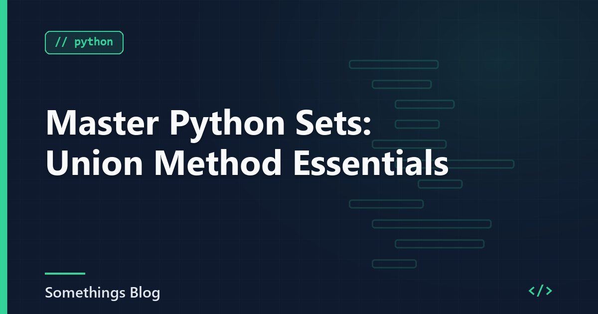 Master Python Sets: Union Method Essentials