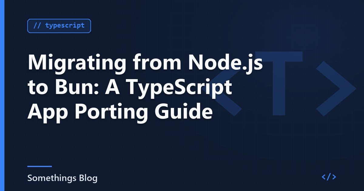 Migrating from Node.js to Bun: A TypeScript App Porting Guide