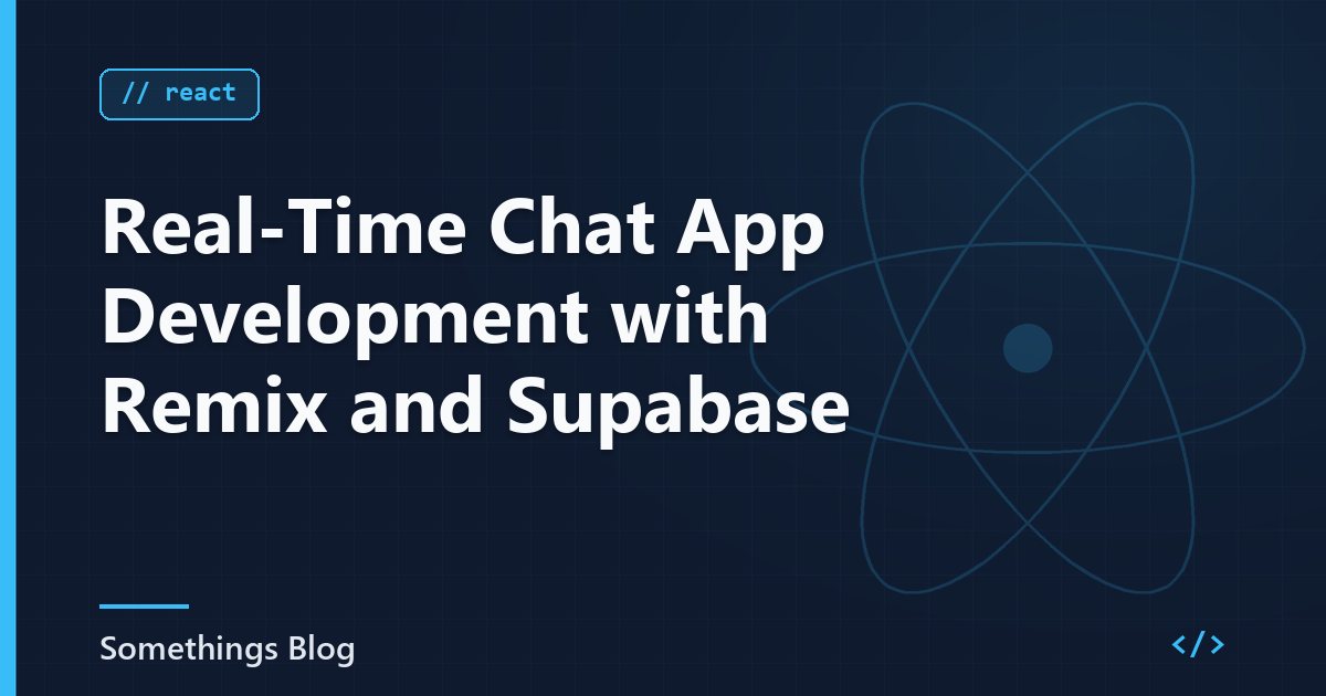 Real-Time Chat App Development with Remix and Supabase